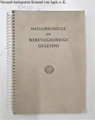 Wijk, v. W.R. und v.d. D.A. Weide: Natuurkundige en Werktuigkundige Gegevens 
 (in niederländischer Sprache). 
