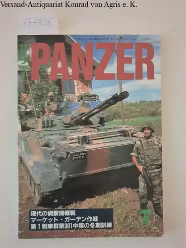 Panzer: Panzer 7 ( No.332) Reconnaissance and Intelligence Warfare / The Operation Market Garden July 2000. 