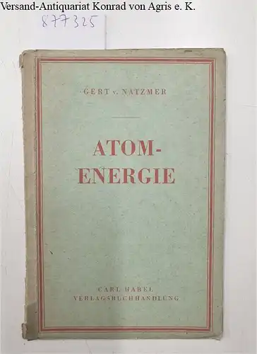 Natzmer, Gert v: Atomenergie. 