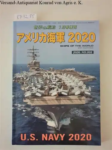 Takada, Yasumitsu (Hrsg.): Ships of the world. 2020. No. 916. U.S. Navy 2020. 