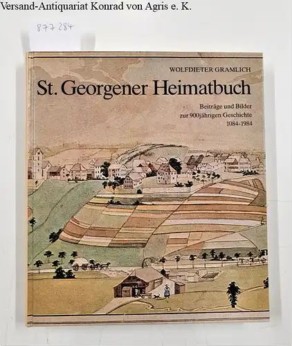 Gramlich, Wolfdieter: St. Georgener Heimatbuch 
 (Beiträge und Bilder zur 900jährigen Geschichte 1084-1984). 