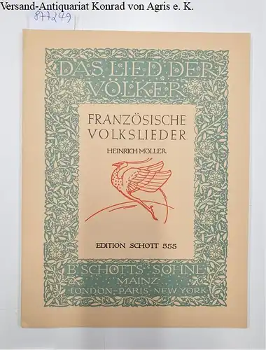 (Das Lied der Völker) : Edition Schott 555, Französische Volkslieder