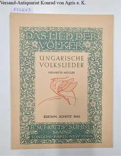 (Das Lied der Völker) : Edition Schott 560, Ungarische Volkslieder