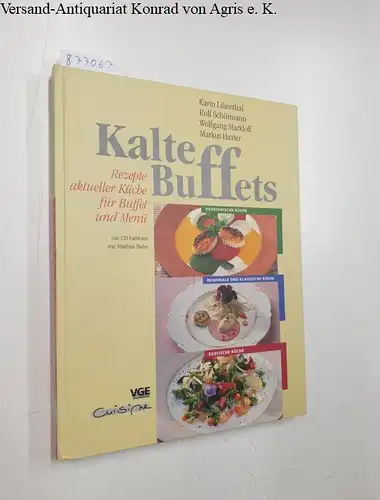 Lilienthal, Karin, Rolf Schürmann und Wolfgang Markloff: Kalte Buffets. 
