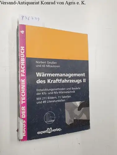 Steinmetz, Eberhard und Norbert Deussen: Wärmemanagement des Kraftfahrzeugs II: Entwicklungsmethoden und Bauteile der Kfz- und Nfz-Wärmetechnik (Haus der Technik - Fachbuchreihe). 
