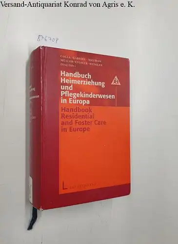 Colla, Herbert E. (Herausgeber): Handbuch Heimerziehung und Pflegekinderwesen in Europa = Handbook residental and foster care in Europe. 