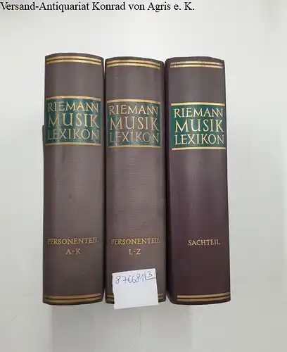 Gurlitt, Willibald (Hrsg.): Riemann Musik Lexikon : Ausgabe in 3 Bänden 
 Band I: Personenteil A-K : Band II: Personenteil L-Z : Band III: Sachteil. 