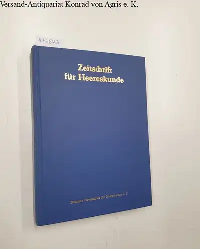 Deutsche Gesellschaft für Heereskunde (Hrsg.): Zeitschrift für Heereskunde : 51./52. Jahrgang : 1987 / 1988. 