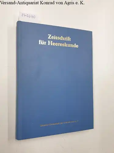 Deutsche Gesellschaft für Heereskunde (Hrsg.): Zeitschrift für Heereskunde : 41./42. Jahrgang : 1977 / 78. 