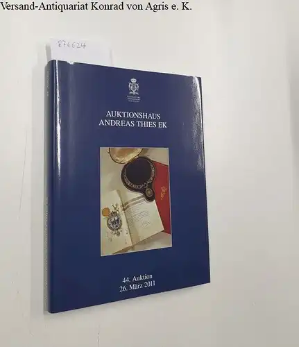 Auktionshaus Andreas Thies (Hrsg.): Auktionshaus Andreas Thies - 44. Auktion, 26. März 2011
 Orden und Auszeichnungen, Bedeutende Sammlung, Königreich Preußen, Deutsches Reich 1933 - 1945. 