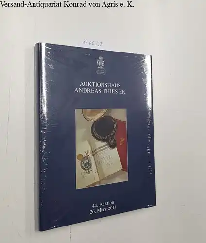 Auktionshaus Andreas Thies (Hrsg.): Auktionshaus Andreas Thies - 44. Auktion, 26. März 2011
 Orden und Auszeichnungen, Bedeutende Sammlung, Königreich Preußen, Deutsches Reich 1933 - 1945. 