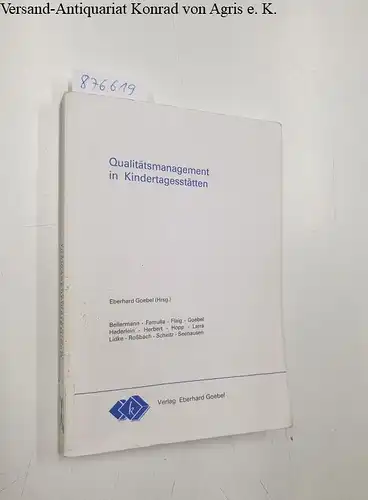 Goebel, Eberhard (Herausgeber) und Martin Bellermann: Qualitätsmanagement in Kindertagesstätten. 