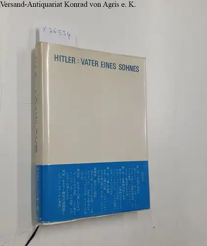 Maser, Werner: Hitler: Vater eines Sohnes 
 Japanische Übersetzung der deutschsprachigen Ausgabe. 