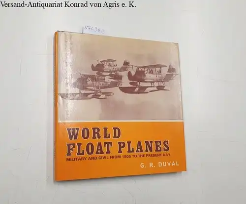 Duval, G. R: World Float Planes : A Pictorial Survey. 