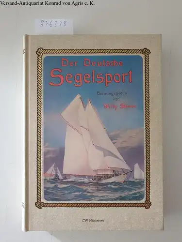 Stöwer, Willy (Herausgeber) und Georg Belitz: Der deutsche Segelsport. 