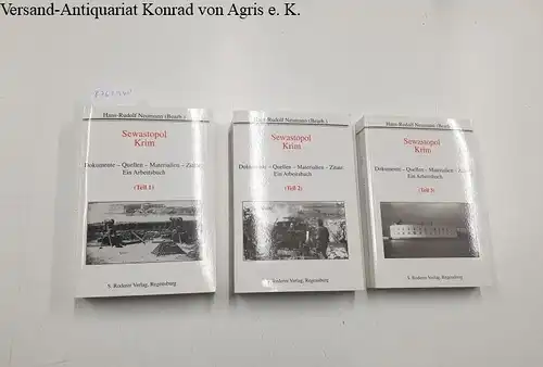 Neumann, Hans R: Sewastopol Krim: Dokumente - Quellen - Materialien - Zitate: Ein Arbeitsbuch in drei Bänden (Theorie und Forschung. Geschichte). 