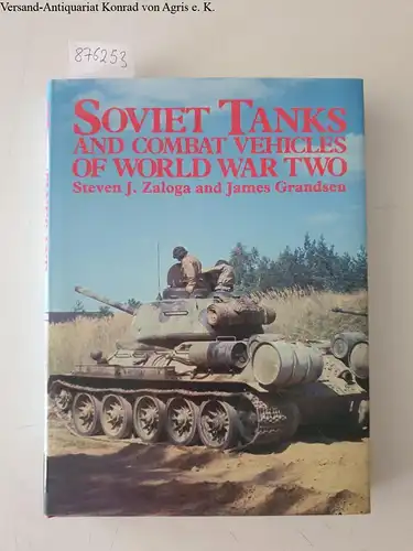 Zaloga, Steven and James Grandsen: Soviet Tanks and Combat Vehicles of World War Two. 