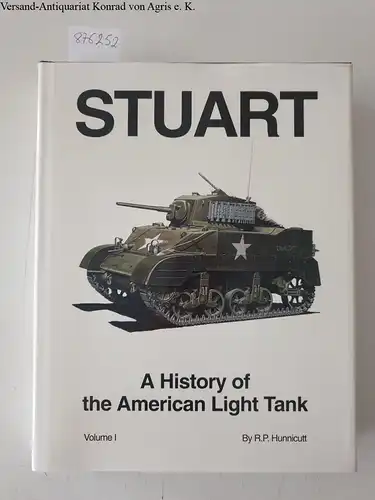 Hunnicutt, R.P: Stuart: A History of the American Light Tank, Volume 1 (Armored fighting vehicle books). 