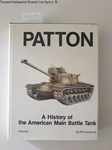 Hunnicutt, R.P: Patton: A History of the American Main Battle Tank, Volume I. 
