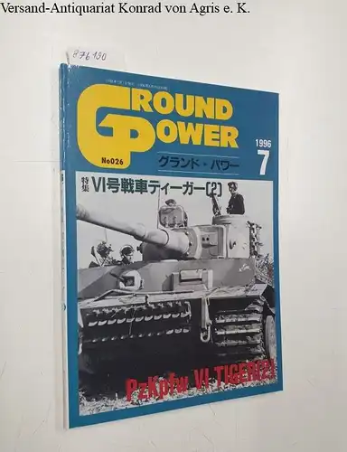 Redaktion: Ground Power No 026 1996/7: PzKpfw VI Tiger (2). 