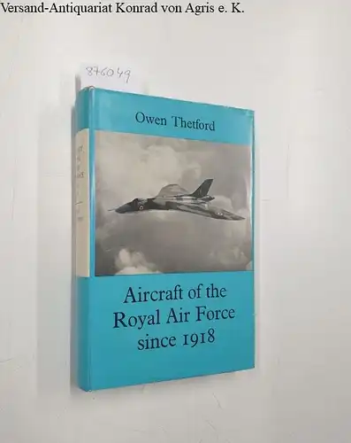 Thetford, Owen: Aircraft of the Royal Air Force Since 1918. 
