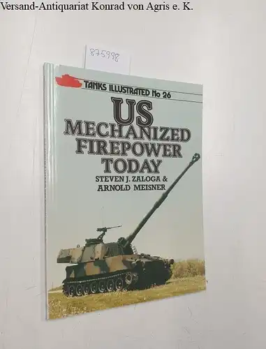 Zaloga, Steven: United States Mechanized Firepower Today
 (= Tanks Illustrated Series No. 26). 