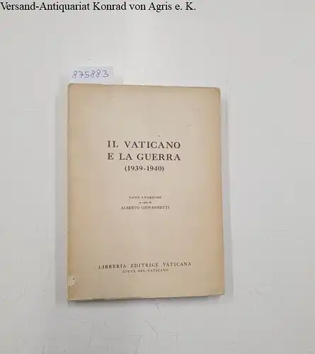 Giovannetti, Alberto: Il Vaticano E La Guerra (1939-1940). 