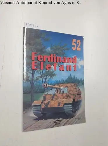 Janusz, Ledwoch: Ferdinand Elefant - Militaria 52. 