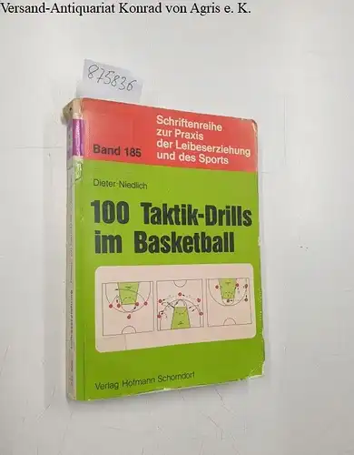 Niedlich, Dieter: 100 [Hundert] Taktik-Drills im Basketball
 (= Schriftenreihe zur Praxis der Leibeserziehung und des Sports ; Bd. 185). 