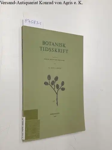 Dansk Botanisk Forening (Hrsg.): Botanisk Tidsskrift : 1967 : 62. Bind : 4. Hefte 
 Beiträge teils in Englisch und Deutsch. 