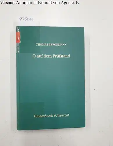 Bergemann, Thomas: Q auf dem Prüfstand : die Zuordnung des Mt./Lk-Stoffes zu Q am Beispiel der Bergpredigt
 (= Forschungen zur Religion und Literatur des Alten und Neuen Testaments ; H. 158). 