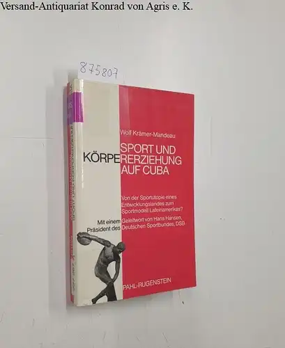 Krämer-Mandeau, Wolf: Sport und Körpererziehung auf Cuba : von der Sportutopie eines Entwicklungslandes zum Sportmodell Lateinamerikas?
 Mit e. Geleitw. von Hans Hansen / (= Sport, Arbeit, Gesellschaft ; Bd. 28). 