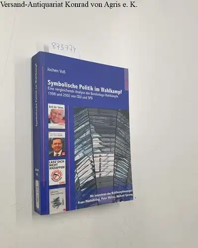 Voß, Jochen: Symbolische Politik im Wahlkampf: Eine vergleichende Analyse der Bundestags-Wahlkämpfe 1998 und 2002 von CDU und SPD
 Mit Interviews der Wahlkampfmanager Franz Müntefering, Peter Hintze, Michael Spreng. 