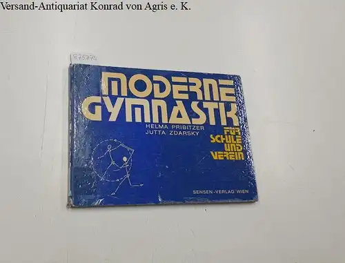 Pribitzer, Helma Zdarsky Jutta: Moderne Gymnastik für Schule und Verein. (Bibliotheksexemplar). 
