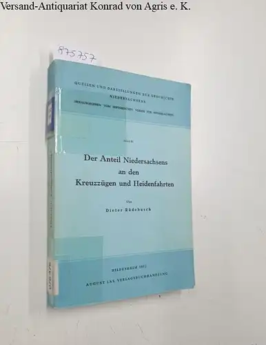 Rüdebusch, Dieter: Der Anteil Niedersachsens an den Kreuzzügen und Heidenfahrten 
 (Quellen und Darstellungen zur Geschichte Niedersachsens : Band 80). 