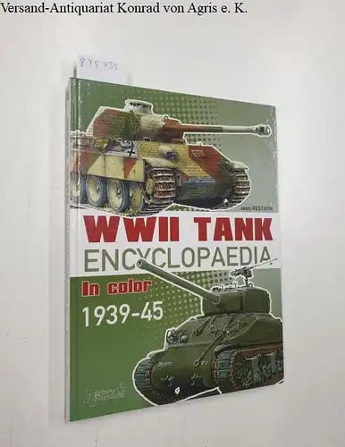 Restayn, Jean: Encyclopaedia of Afvs of WWII: Tanks: Volume 1: Tanks. 