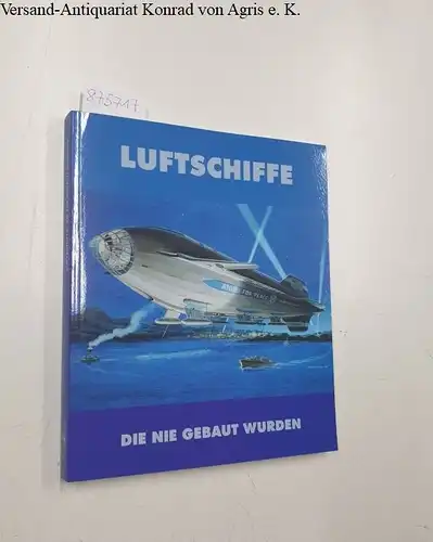 Meighörner, Wolfgang: Luftschiffe, die nie gebaut wurden
 Zeppelin Museum Friedrichshafen Ausstellungskatalog. 
