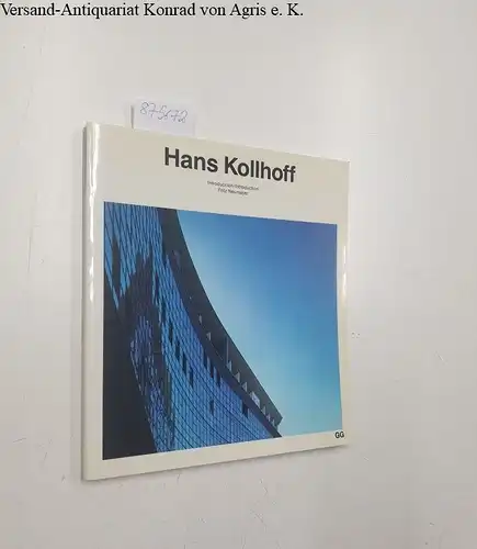 Guell, Xavier: Hans Kollhoff (Current Architecture Catalogues)
 introduction by Fritz Neumeyer. 