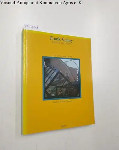 Arnell, Peter und Ted Bickford (Hrsg.): Frank Gehry : Buildings And Projects. 