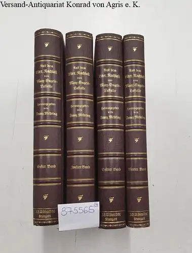 Mehring, Franz: Aus dem literarischen Nachlass von Karl Marx, Friedrich Engels und Ferdinand Lassalle. 4 Bde. - Bd. I-III: Gesammelte Schriften von Karl Marx u. Friedrich Engels 1841 bis 1850. - Bd. IV: Briefe von Ferdinand Lassalle an Karl Marx u. Friedr