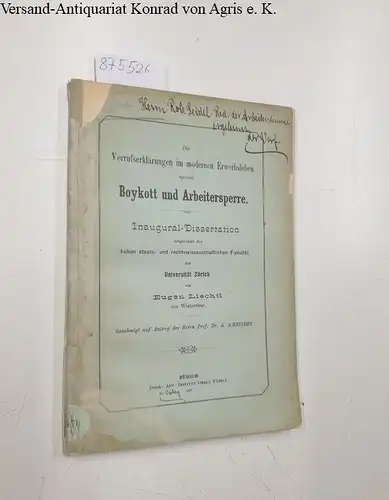 Liechti, Eugen: Die Verrufserklärungen im modernen Erwerbsleben speciell Boykott und Arbeitersperre. Diss. 