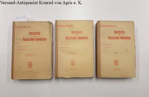 Kulczycki, Ludwig: Geschichte der russischen Revolution: 3 Bände: Band I - III. 