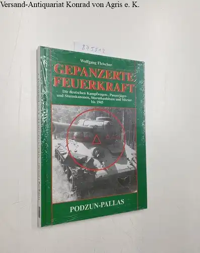 Fleischer, Wolfgang: Gepanzerte Feuerkraft. Die deutschen Kampfwagen-, Panzerjäger- und Sturmkanonen, Sturmhaubitzen und Mörser bis 1945. 