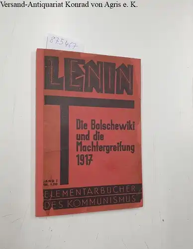 Lenin, W.I: Die Bolschewiki und die Machtergreifung 1917, Teil 1
 mit einem Vorwort, herausgegeben von Alexander Emel, ( = Elementarbücher des Kommunismus, Band 27). 