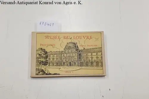 Musée du Louvre / Peintures École Française / Série 1. 