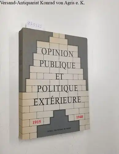 Ecole, Française de Rome: Opinion publique et politique extérieure: Tome 2, 1915-1940. 