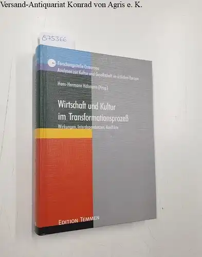 Höhmann, Hans-Hermann (Herausgeber): Wirtschaft und Kultur im Transformationsprozeß: Wirkungen, Interdependenzen, Konflikte. 