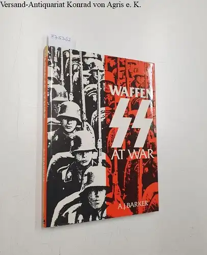 Barker, A. J: Waffen SS At War. 
