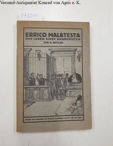 Nettlau, M: Errico Malatesta. Das Leben eines Anarchisten
 Borghi und Malatesta im Prozeß zu Mailand am 27.-29. Juli 1921, vom Verfasser besorgte deutsche Ausgabe des italienischen Werkes. 