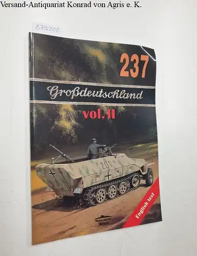 Solarz, Jacek: No. 237 - Division / Korps Grossdeutschland: Vol II: 1943 - 1945. 